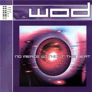 Wod - No Peace Without The Beat FLAC