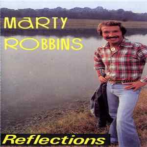 Marty Robbins - Reflections FLAC
