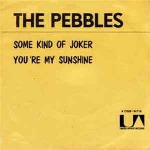 The Pebbles - Some Kind Of Joker FLAC