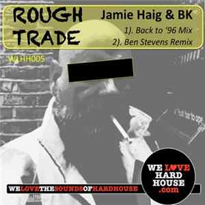 BK & Jamie Haig - Rough Trade FLAC