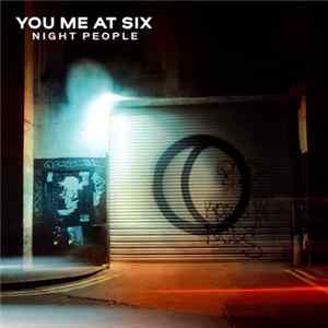 You Me At Six - Night People FLAC