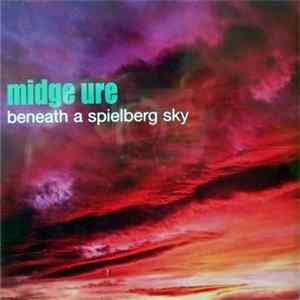 Midge Ure - Beneath A Spielberg Sky FLAC