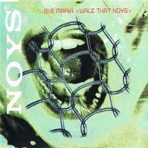 Noys - Ave Maria (Walz That Noys) FLAC