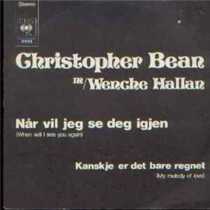 Christopher Bean M/ Wenche Hallan - Når Vil Jeg Se Deg Igjen FLAC