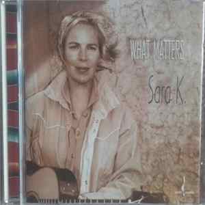 Sara K. - What Matters FLAC