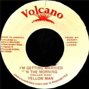 Yellow Man - I'm Getting Married In The Morning FLAC