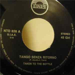 Taken To The Bottle - Tango Senza Ritorno FLAC