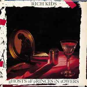 Rich Kids - Ghosts Of Princes In Towers FLAC