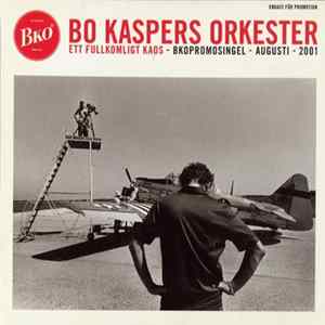 Bo Kaspers Orkester - Ett Fullkomligt Kaos FLAC