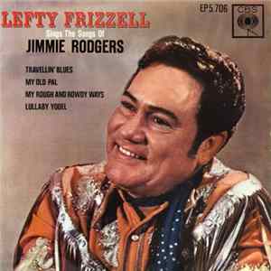 Lefty Frizzell - Sing The Songs Of Jimmie Rogers FLAC