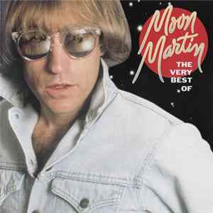 Moon Martin - The Very Best Of Moon Martin FLAC