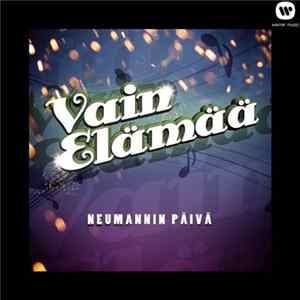 Various - Vain Elämää - Neumannin Päivä FLAC