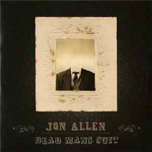 Jon Allen - Dead Mans Suit FLAC