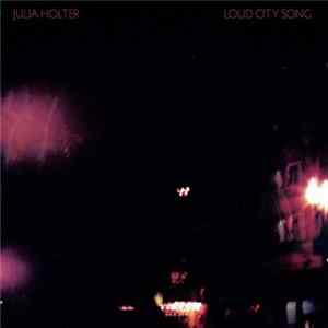 Julia Holter - Loud City Song FLAC
