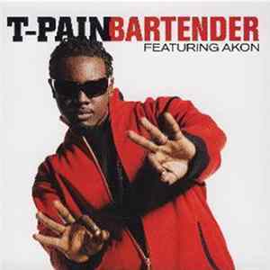 T-Pain Featuring Akon - Bartender FLAC