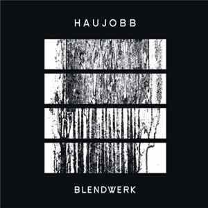 Haujobb - Blendwerk FLAC