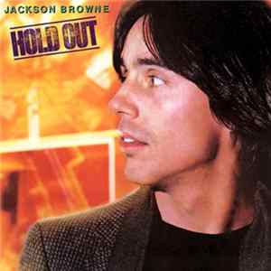 Jackson Browne - Hold Out FLAC