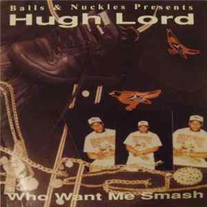 Hugh Lord - Who Want Me Smash FLAC