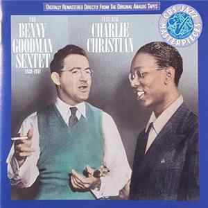 The Benny Goodman Sextet Featuring Charlie Christian - 1939-41 FLAC