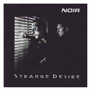 Noir - Strange Desire FLAC