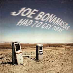 Joe Bonamassa - Had To Cry Today FLAC