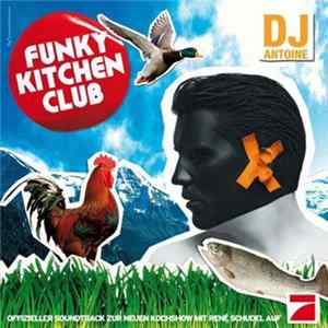DJ Antoine - Funky Kitchen Club (I'll Remain) FLAC