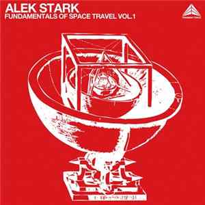 Alek Stark - Fundamentals Of Space Travel Vol.1 FLAC