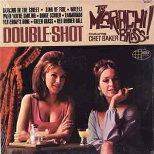 The Mariachi Brass Featuring Chet Baker - Double Shot FLAC