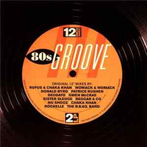 Various - 12 Inch Dance 80s Groove FLAC