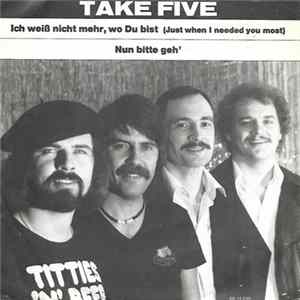Take Five - Ich Weiß Nicht Mehr, Wo Du Bist (Just When I Needed You Most) FLAC