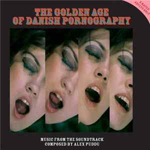 Alex Puddu - The Golden Age Of Danish Pornography FLAC
