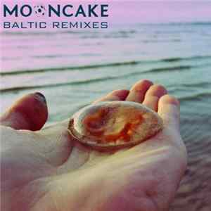 Mooncake - Baltic Remixes FLAC