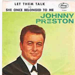 Johnny Preston - Let Them Talk / She Once Belonged To Me FLAC
