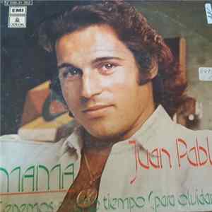 Juan Pablo - Mama / Tenemos Mucho Tiempo FLAC