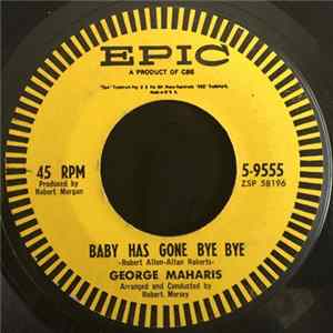 George Maharis - Baby Has Gone Bye Bye / After One Kiss FLAC