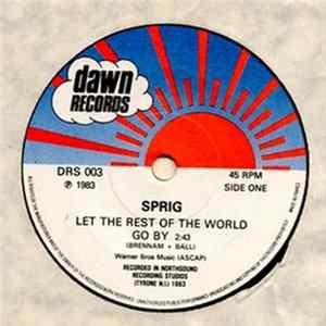 Sprig - Let The Rest Of The World Go By FLAC
