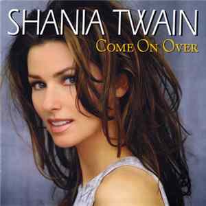Shania Twain - Come On Over FLAC
