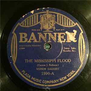 Vernon Dalhart - The Mississippi Flood / The Wreck Of The Number Nine FLAC