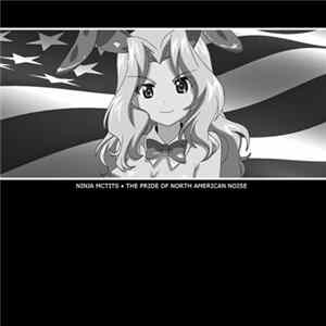 Ninja McTits - The Pride Of North American Noise FLAC