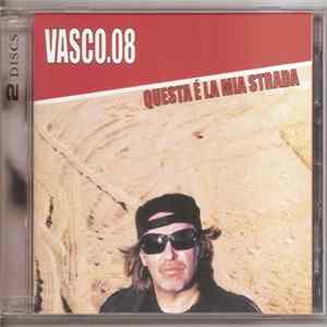 Vasco.08 - Questa È La Mia Strada FLAC