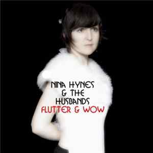 Nina Hynes & The Husbands - Flutter & Wow FLAC