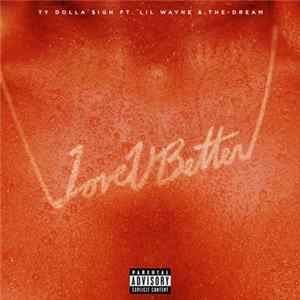 Ty Dolla $ign Ft. Lil Wayne & The-Dream - Love U Better FLAC