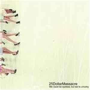 25 Dollar Massacre - We Could Be Eyeless, But We're Unlucky FLAC