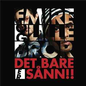 Emire Og Lillebror - Det Bare Er Sånn!! FLAC