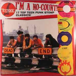 Various - I'm A No-Count (17 Top Teen Punk Stomp Classics!) FLAC