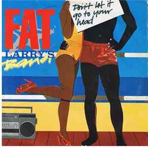 Fat Larry's Band - Don't Let It Go To Your Head FLAC