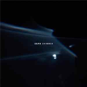 Seph - Shimmer FLAC