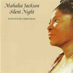 Mahalia Jackson - Silent Night - Songs For Christmas FLAC