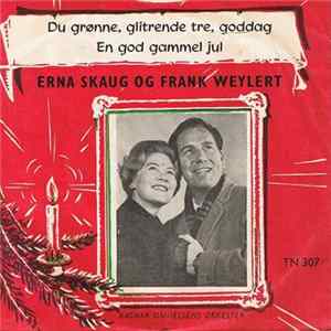 Erna Skaug Og Frank Weylert Med Ragnar Danielsens Orkester - Du Grønne Glitrende Tre, Goddag / En God Gammel Jul FLAC