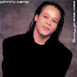 Johnny Kemp - Secrets Of Flying FLAC